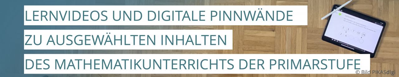 „Lernvideos und digitale Pinnwände zu ausgewählten Inhalten des Mathematikunterrichts der Primarstufe“ Tablet